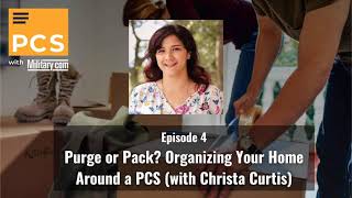 04: Purge or Pack? Organizing Your Home Around a PCS (with Christa Curtis)