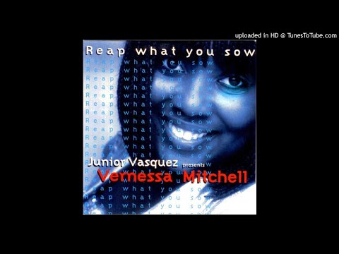 Vernessa Mitchell - Reap (Junior's Sound Factory Vocal Mix)