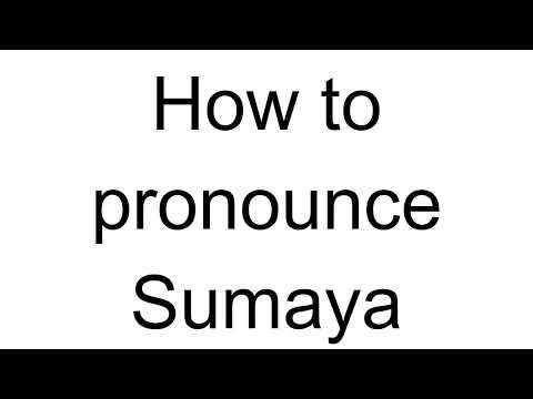How to Pronounce Sumaya (Arabic)