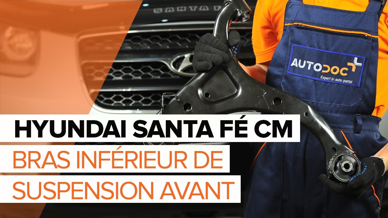 Comment changer : bras inférieur avant sur Hyundai Santa Fe CM - Guide de remplacement