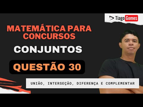 Questão 30 📚 Ebook 01 👉 Conjuntos👨‍🏫 União, interseção, diferença e complementar 🔎 BANCA #IBADE