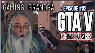 Best of GTA 5 Gaming Grandpa EPIC Race Fails Series Episode 2