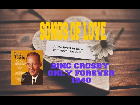 BING CROSBY - ONLY FOREVER
