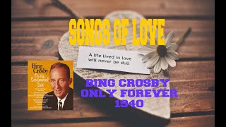 BING CROSBY - ONLY FOREVER