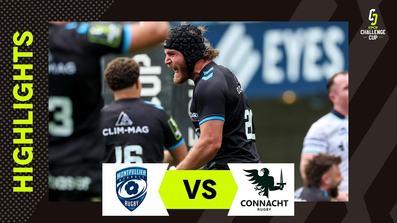 Résumé - Montpellier Hérault Rugby v Connacht Rugby  | EPCR Challenge Cup 2025/26