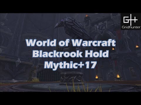 World of Warcraft - Blackrook Hold Mythic+17