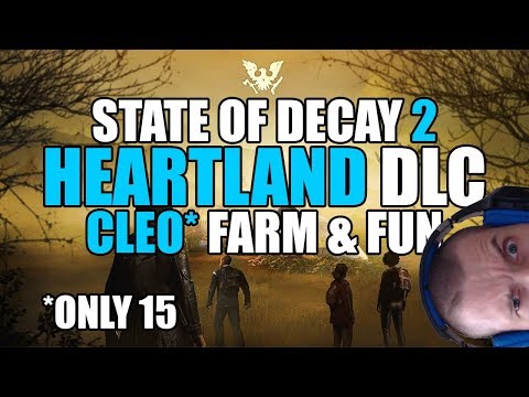 Heartland State of Decay 2: CLEO farm & having some fun