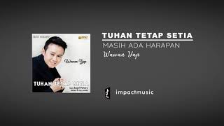 Download lagu Masih Ada Harapan - Wawan Yap [ Audio] mp3