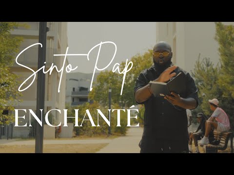 Sinto Pap - Enchanté (clip officiel)