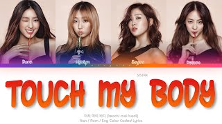 SISTAR (씨스타) Touch My Body Color Coded Lyrics (Han/Rom/Eng)