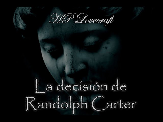 Vídeo relacionado con La decisión de Randolph Carter