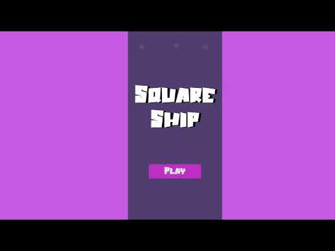 Square Ship :hyper casual game
