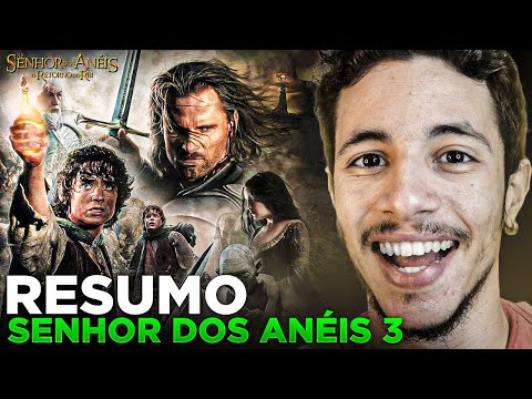 RESUMO DE "SENHOR DOS ANÉIS - O RETORNO DO REI"!