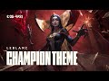LeBlanc The Deceiver Official Champion Theme League Of Legends