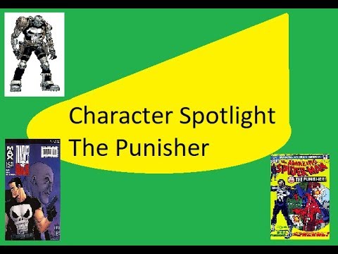 The Character Spotlight The Punisher