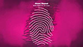 Above &amp; Beyond - Sticky Fingers feat. Alex Vargas