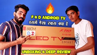 इस में ऐसा खास क्या है  | F & D Android 32 smart led tv unboxing & review #32androidledtv2021