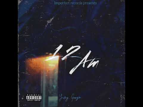 Yung Geezo- 12 am (official audio)