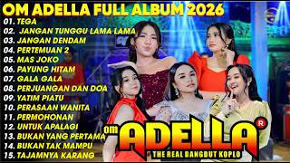 Download lagu TEGA - JANGAN TUNGGU LAMA LAMA - JANGAN DENDAM || OM ADELLA FULL ALBUM 2026 mp3 Download lagu TEGA - JANGAN TUNGGU LAMA LAMA - JANGAN DENDAM || OM ADELLA FULL ALBUM 2026 mp3