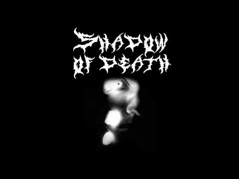 SHADOW OF DEATH - The end is fate, let hell be the way