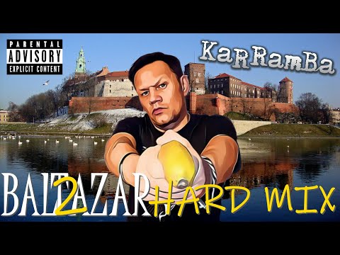 KaRRamBa - BALTAZAR DRUGI (HARD MIX)