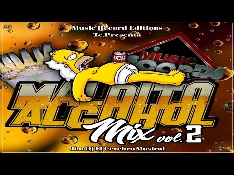 Maldito Alcohol Mix Vol 2 para Borrachos - JimDj El Cerebro Musical (Music Records Editions)
