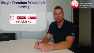 Single Premium Whole Life policies (SPWL)