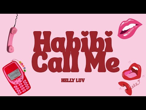 HELLY LUV - HABIBI CALL ME ( Lyric video )