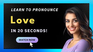 How to pronounce Love