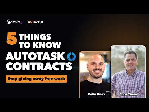 Webinar with Gradient. 5 Things you need to know about Autotask Contracts