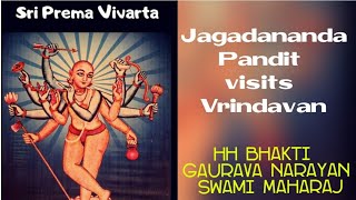 Sri Jagadananda Pandit visits Vrindavan ll HH Bhakti Gaurava Narayan Swami Maharaj ll ISKCON ANGUL