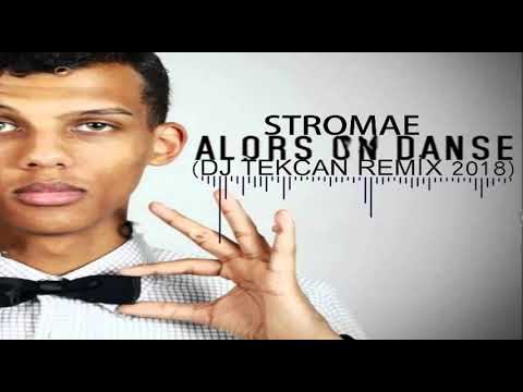 Dj Tekcan Vs. STROMAE - ALORS ON DANSE 2018 (Remix)
