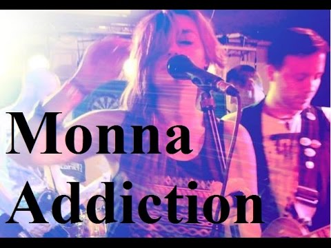 Monna - MONNA: Addiction (live at Chapeau Rouge)