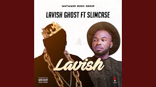 Lavish (feat. Slimcase)