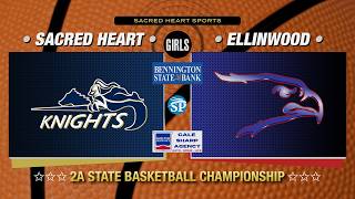 Sacred Heart Girls Basketball vs Ellinwood (03/14/26)