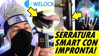 WELOCK smart lock con impronta digitale recensione unboxing e TUTORIAL MONTAGGIO serratura smart