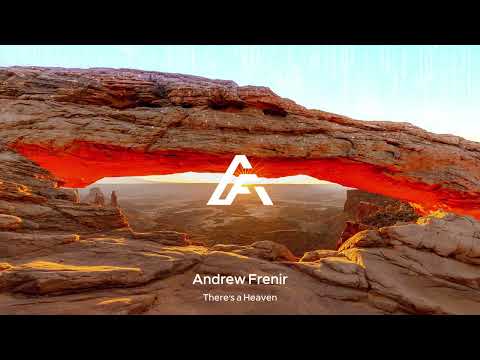 Andrew Frenir - There's a Heaven [Emergent Shores]