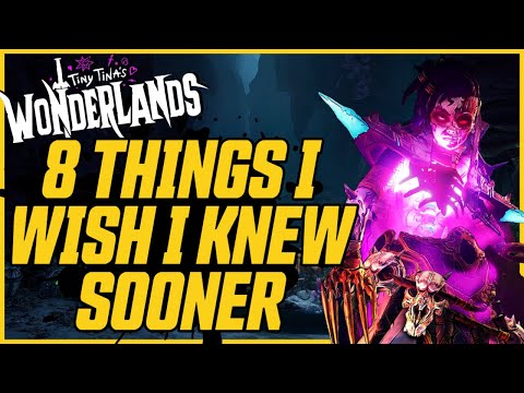 8 Thing I Wish I Knew Before Starting on Wonderlands! Tiny Tina's Wonderlands Tips & Tricks