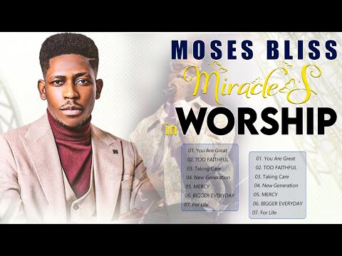 Moses Bliss Non-Stop Worship Songs