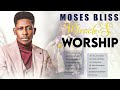 Moses Bliss Non-Stop Worship Songs