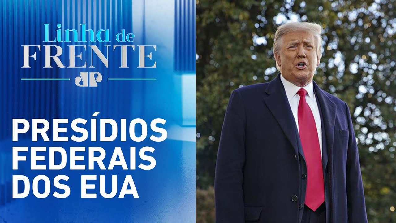 Trump proíbe mulheres trans em prisões femininas | LINHA DE FRENTE