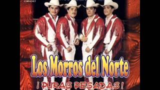 Los Morros Del Norte - Se Me Cierra El Mundo