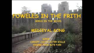 Foweles in the Frith (Medieval Song) Birds in the Wood