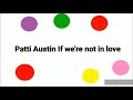 Patti Austin "If we're not in love"