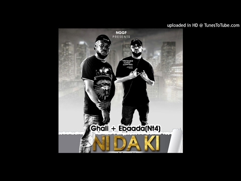 Ghali Gh ft Ebaadah (NT4) - Ni Da KI (Mixed by Cabum)