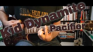 Kid Dynamite - Pacifier (Guitar Cover)