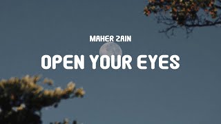 Maher Zain - Open Your Eyes (Lyrics)