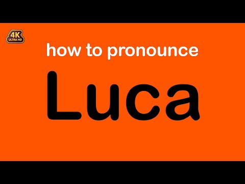 how to pronounce Luca correctly
