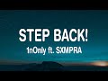 1nonly - Step Back (Lyrics) ft. SXMPRA