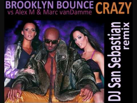 Brooklyn Bounce - Crazy (Dj San Sebastian remix)